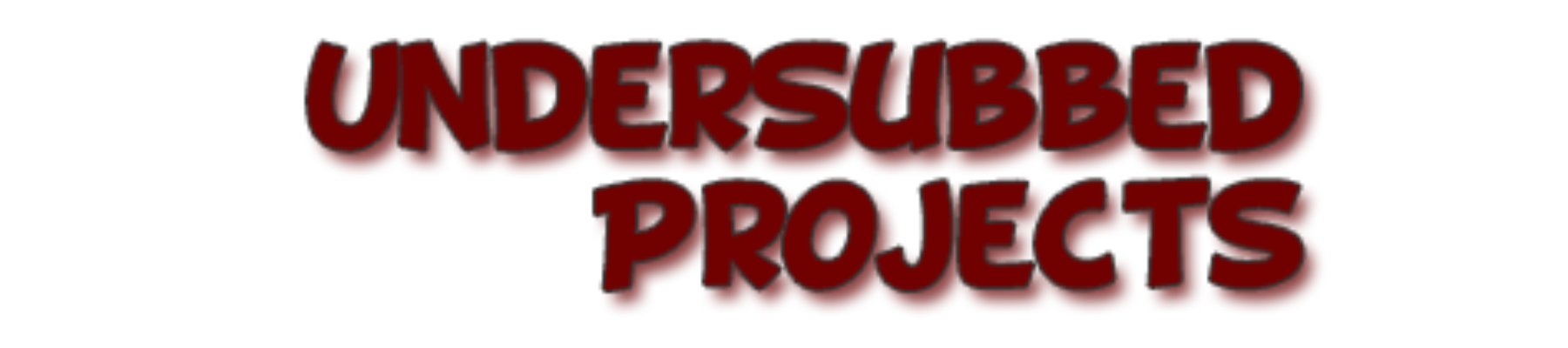 Undersubbed Projects