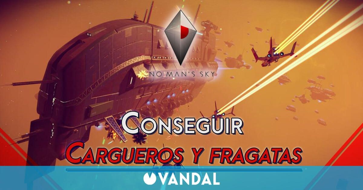 No Man's Sky: Guía definitiva para asegurar tu primer carguero y fragatas